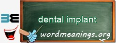 WordMeaning blackboard for dental implant
